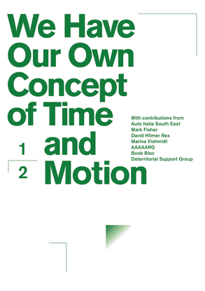 We Have Our Own Concept of Time and Motion