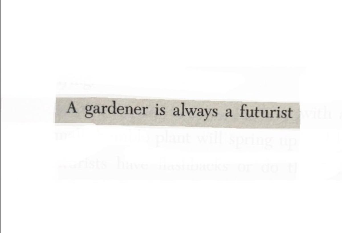 a-gardener-is-always-a-futurist.jpg