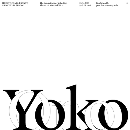 Yoko Ono - GROWING FREEDOM - Fondation Phi pour l'art contemporain