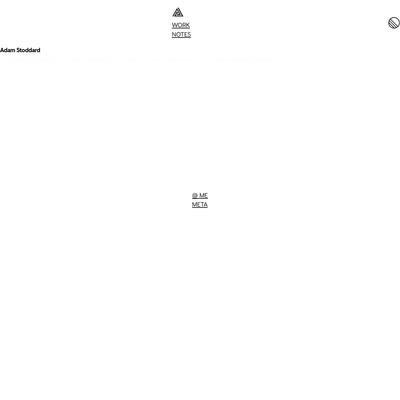 Adam Stoddard - generalist designer &amp; creative technologist