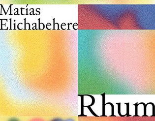 Matías Elichabehere - Rhum