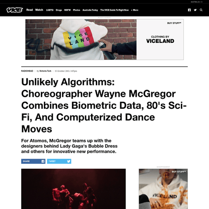 Unlikely Algorithms: Choreographer Wayne McGregor Combines Biometric Data, 80's Sci-Fi, And Computerized Dance Moves