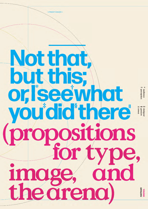 Not that, but this; or, I See What You Did There: Propositions for Type, Image, and the Arena: Nathan Young