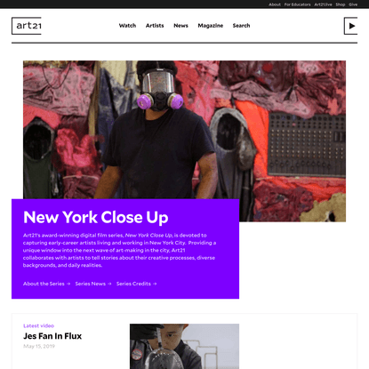 New York Close Up - - Art21