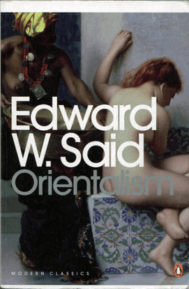 Orientalism: Western Conceptions of the Orient - Edward W. Said