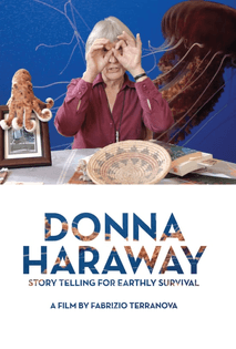 DONNA HARAWAY: STORY TELLING FOR EARTHLY SURVIVAL