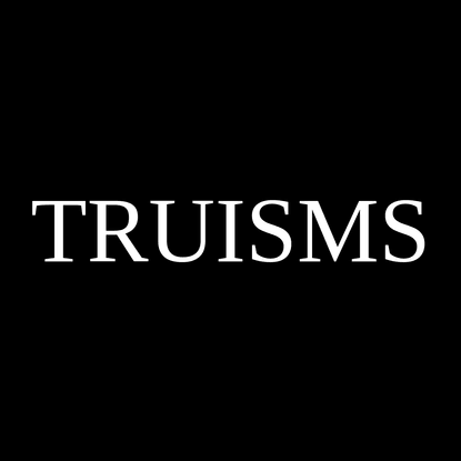 Truisms