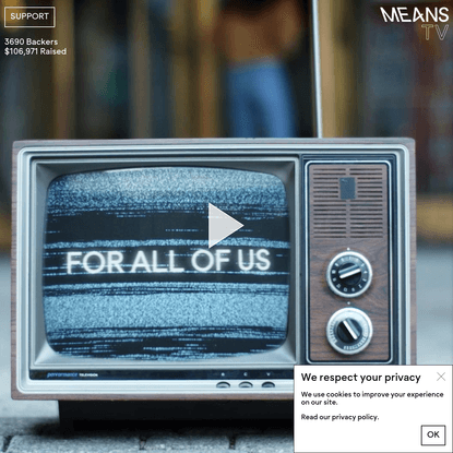 Means TV: the world's first post-capitalist streaming platform.