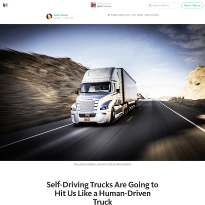 Self-Driving Trucks Are Going to Hit Us Like a Human-Driven Truck - Basic income