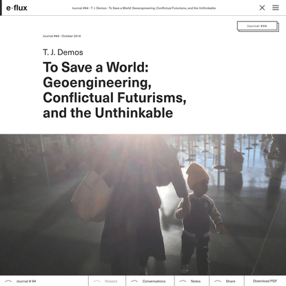 To Save a World: Geoengineering, Conflictual Futurisms, and the Unthinkable - Journal #94 October 2018 - e-flux