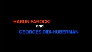 Harun Farocki in Conversation with Georges Didi-Huberman at Tate Modern 2009