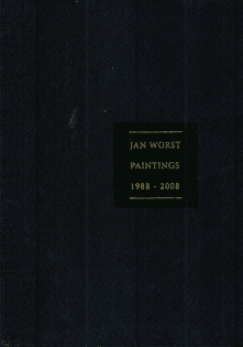Jan Wors: Paintings 1988-2008 - Sperone Westwater