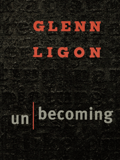 Glenn Ligon: un|becoming - Judith Tannenbaum