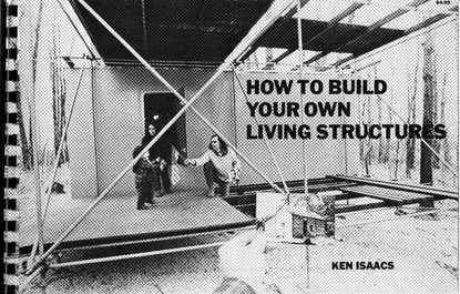 Ken Isaacs, How to Build Your Own Living Structures (1974)