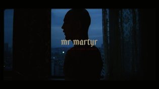 MR MARTYR Teaser