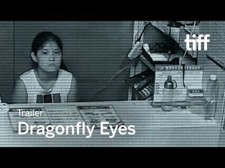 DRAGONFLY EYES Trailer | TIFF 2017