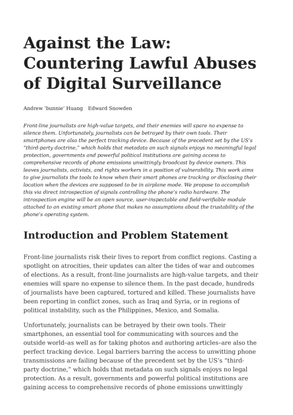 Against the Law:Countering Lawful Abusesof Digital Surveillance - Andrew ‘bunnie’ Huang, Edward Snowden