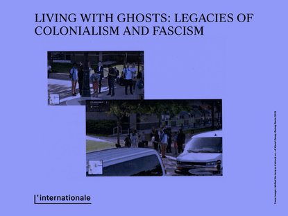 Living with Ghosts: Legacies of Colonialism and Fascism 