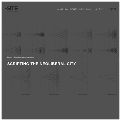 Scripting the Neoliberal City - THE SITE MAGAZINE