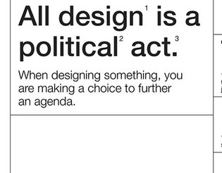 All design is a political act.