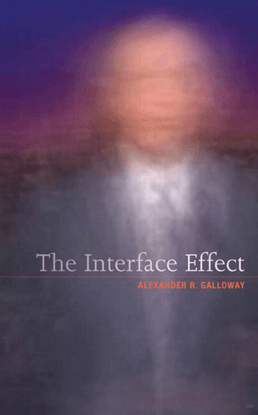 galloway_alexander_r_-_the_interface_effect.pdf