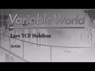 Lars TCF Holdhus - Variable World: A Symposium on Simulation