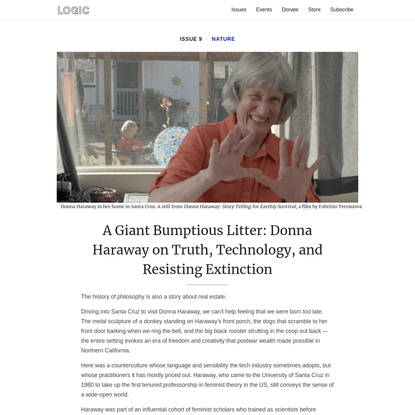 A Giant Bumptious Litter: Donna Haraway on Truth, Technology, and Resisting Extinction