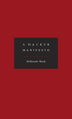 A Hacker Manifesto – McKenzie Wark