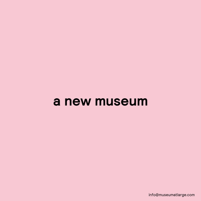 Museum At Large