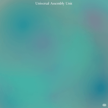 Universal Assembly Unit