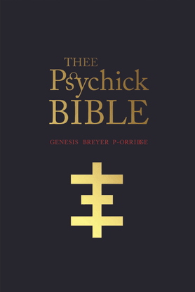 Genesis Breyer P. Orridge - Thee Psychick Bible