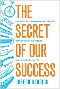 The Secrets of Our Success by Joseph Henrich