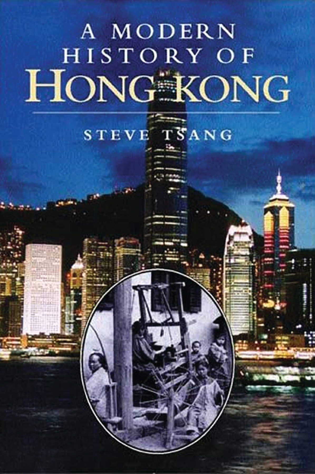 A Modern History of Hong Kong by Steve Tsang