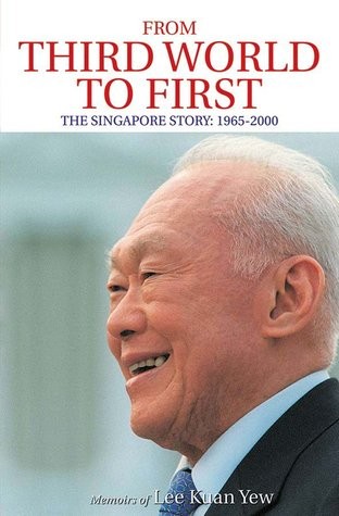 From Third World to First by Lee Kuan Yew