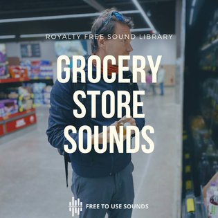 Grocery Store Sounds | Download Grocery Sound Effects, by freetousesounds