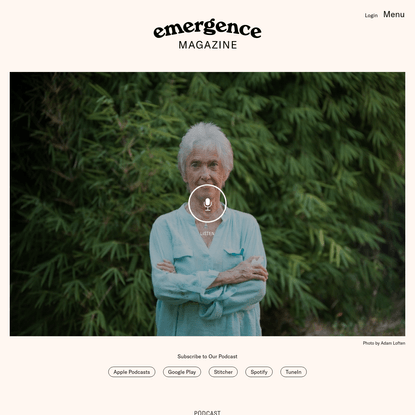 Widening Circles: an Interview with Joanna Macy - Emergence Magazine