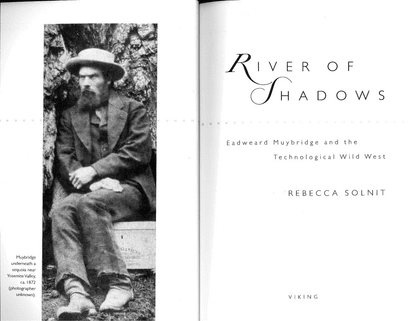 Rebecca Solnit, River of Shadows - Full Book