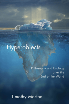 Timothy-Morton-Hyperobjects_-Philosophy-and-Ecology-after-the-End-of-the-World-University-of-Minnesota-Press-2013-.pdf