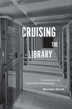 [melissa-adler]-cruising-the-library_-perversities-z-lib.org-.pdf