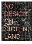 No Design on Stolen Land: Dismantling Design's Dehumanising White Supremacy