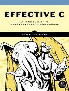 Effective C: An Introduction to Professional C Programming