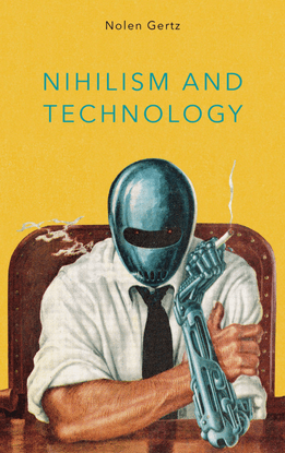 nihilism-and-technology-by-nolen-gertz-z-lib.org-.pdf
