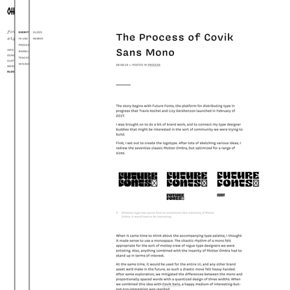 The Process of Covik Sans Mono | OH no Type Company