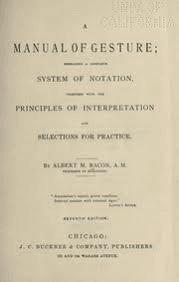 A manual of gesture : embracing a complete system of notation, together with the principles of interpretation and selections for practice