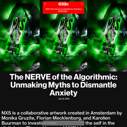 The NERVE of the Algorithmic: Unmaking Myths to Dismantle Anxiety - 032c