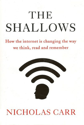 Nicholas Carr – The Shallows, Church of Google – 2010