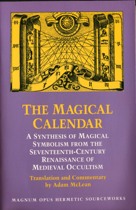 adam-mclean-the-magical-calendar_-a-synthesis-of-magial-symbolism-from-the-seventeenth-century-renaissance-of-medieval-occul...