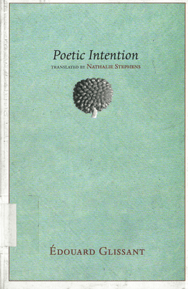 glissant-e-douard_-nathanae-l_-malena-anne-poetic-intention-2010-nightboat-books-_-lebanon-.pdf