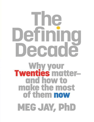 meg-jay-the-defining-decade_-why-your-twenties-matter-and-how-to-make-the-most-of-them-now-2012-twelve.pdf
