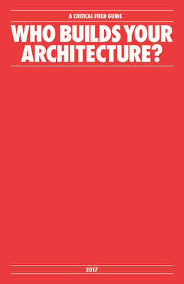Who Builds Your Architecture? A Critical Field Guide